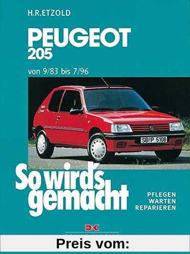 Peugeot 205 9/83 bis 7/96: So wird's gemacht - Band 70